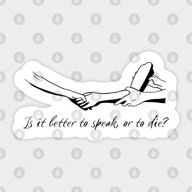 Call Me By Your Name Quotes "Is it better to speak or to die" Sticker by LePetitShadow